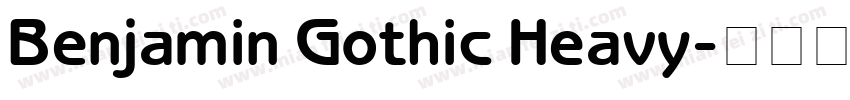 Benjamin Gothic Heavy字体转换